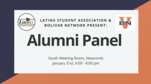 Alumni Panel in Newcomb's South Meeting Room, January 31st, 6pm