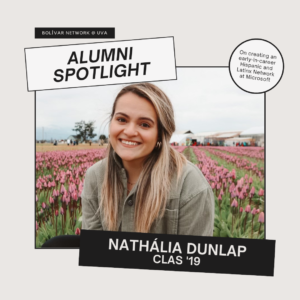 Our alumni spotlight for this month is Nathalia CLAS '19