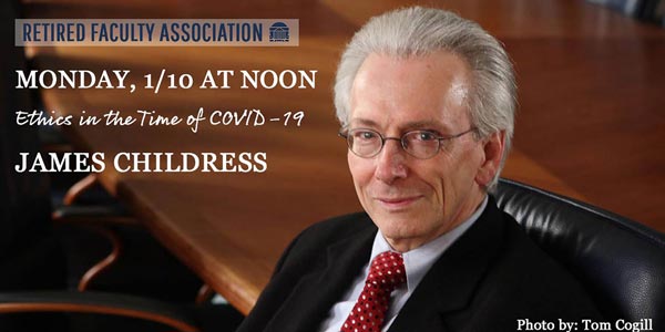 James Childress provides insight on ethics in the time of Covid-19